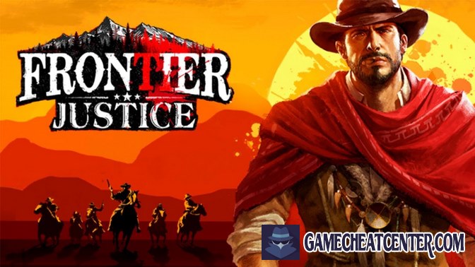 Frontier Justice - Return To The Wild West Cheat To Get Free Unlimited Gold
