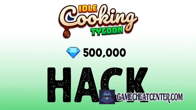 Idle Cooking Tycoon Cheat To Get Free Unlimited Gems