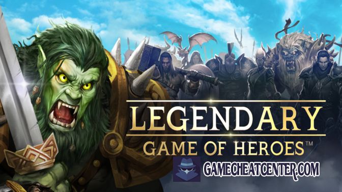 Legendary Game Of Heroes Cheat To Get Free Unlimited Gems