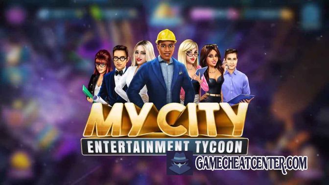 My City Entertainment Tycoon Cheat To Get Free Unlimited Money