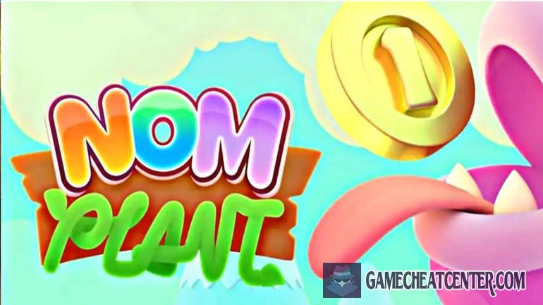 Nom Plant Cheat To Get Free Unlimited Coins